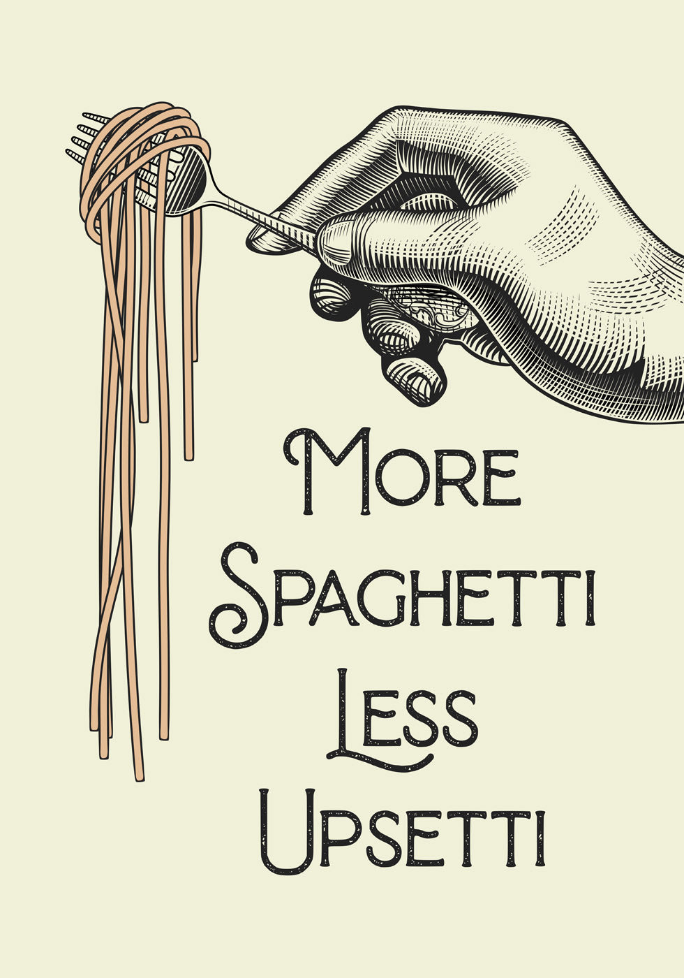 Mehr Spaghetti, weniger Upsetti Poster - Posterbox.no