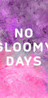 No gloomy days (purple) Plakat - Posterbox