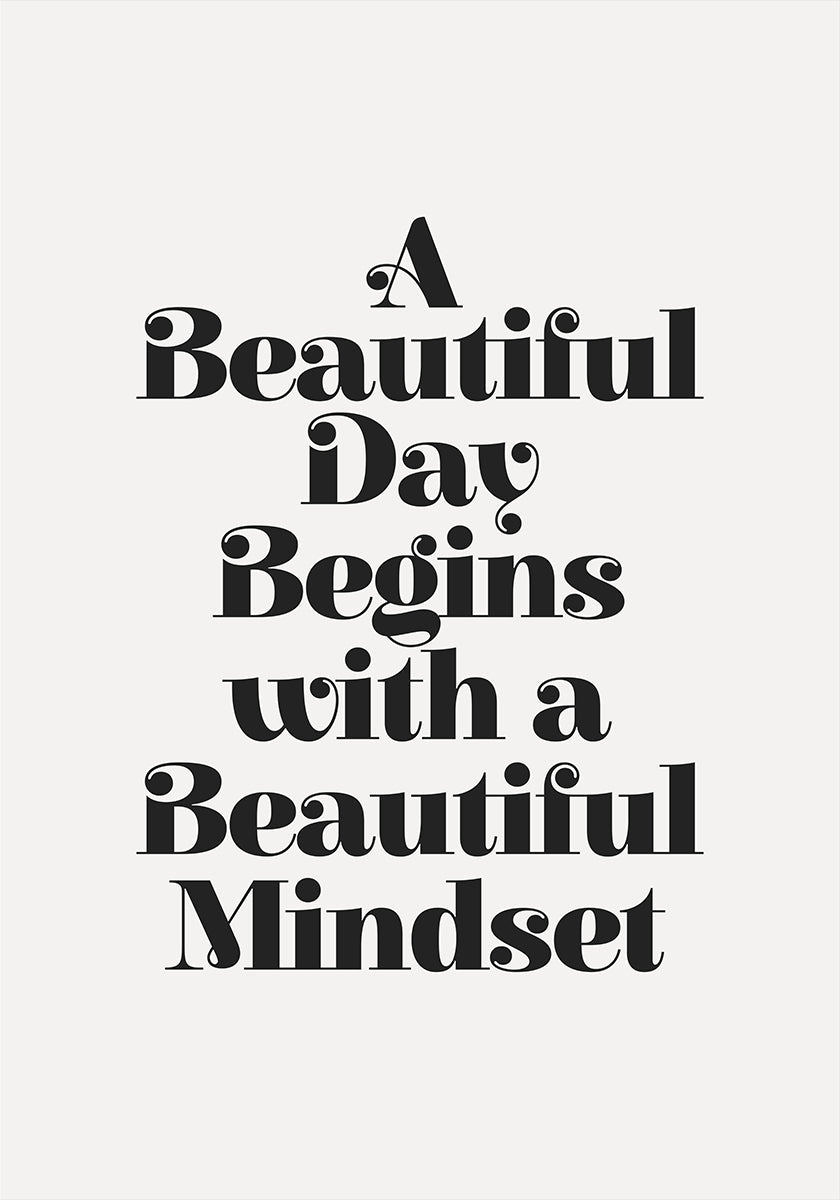 A Beaituful Day Begins With a Beautiful Mindset F3f2f0 - Posterbox