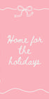 Home for the Holidays - White on Pink Plakat - Posterbox