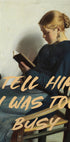Tell Him I Was To Busy Plakat - Posterbox