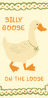 Silly Goose on the Loose illustration Plakat - Posterbox