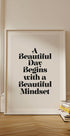 A Beaituful Day Begins With a Beautiful Mindset F3f2f0 - Posterbox