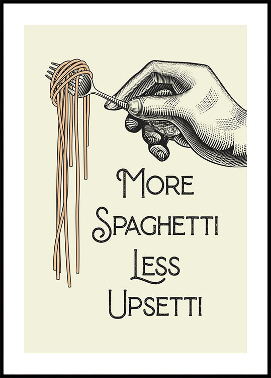 Mehr Spaghetti, weniger Upsetti Poster - Posterbox.dk