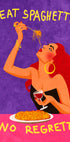 Eat spaghetti no regretti Plakat - Posterbox
